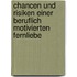 Chancen Und Risiken Einer Beruflich Motivierten Fernliebe