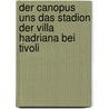 Der Canopus Uns Das Stadion Der Villa Hadriana Bei Tivoli by Silvia Bielert