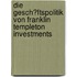 Die Gesch�Ftspolitik Von Franklin Templeton Investments