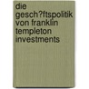Die Gesch�Ftspolitik Von Franklin Templeton Investments door David Hoffman