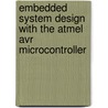 Embedded System Design with the Atmel Avr Microcontroller door Steven Barrett