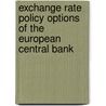 Exchange Rate Policy Options of the European Central Bank door Sven Hansen