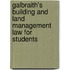 Galbraith's Building and Land Management Law for Students