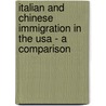Italian And Chinese Immigration In The Usa - A Comparison door Rohland Schuknecht