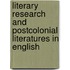 Literary Research and Postcolonial Literatures in English