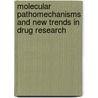 Molecular Pathomechanisms And New Trends In Drug Research by Gyorgy Keri