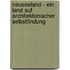Neuseeland - Ein Land Auf Architektonischer Selbstfindung