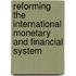 Reforming the International Monetary and Financial System