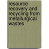 Resource Recovery and Recycling from Metallurgical Wastes by S. Ramachandra Rao