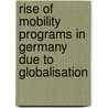 Rise of Mobility Programs in Germany Due to Globalisation door Eva Poppe