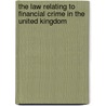 The Law Relating to Financial Crime in the United Kingdom door Nicholas Ryder