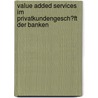 Value Added Services Im Privatkundengesch�Ft Der Banken door Jan Geckeler