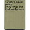 Yorkshire Dialect Poems (1673-1915) and Traditional Poems door Frederic William Moorman