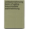 Zeitwahrnehmung Beim S�Ugling - Kreuzmodale Wahrnehmung door Axel Kl�ss-Fleischmann