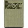 Das Stressph�Nomen in Der Analyse Der Arbeitspsychologie door Philipp Lehmann