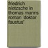 Friedrich Nietzsche in Thomas Manns Roman 'Doktor Faustus'