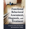 Functional Behavioral Assessment, Diagnosis, and Treatment door Keven M. Schock