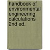 Handbook of Environmental Engineering Calculations 2nd Ed. door Shun Lin