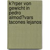 K�Rper Von Gewicht in Pedro Almod�Vars Tacones Lejanos door Ulrike Decker