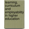 Learning, Curriculum and Employability in Higher Education by Peter Knight
