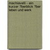 Machiavelli - Ein Kurzer �Berblick �Ber Leben Und Werk door Felix Mannheim