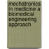 Mechatronics in Medicine a Biomedical Engineering Approach