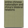Online Chinese Nationalism and China's Bilateral Relations by Breslin/shen