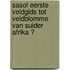 Sasol Eerste Veldgids Tot Veldblomme Van Suider Afrika �