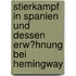 Stierkampf in Spanien Und Dessen Erw�Hnung Bei Hemingway