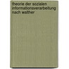 Theorie Der Sozialen Informationsverarbeitung Nach Walther by Martina T�rner