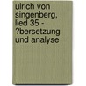 Ulrich Von Singenberg, Lied 35 - �Bersetzung Und Analyse door Sandra M¿Ller