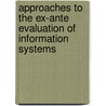 Approaches to the Ex-Ante Evaluation of Information Systems door Sascha Walter