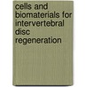 Cells and Biomaterials for Intervertebral Disc Regeneration door Sibylle Grad