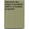 Elemente Der Satire in Jonathan Swift's 'a Modest Proposal' door Stephan Orth