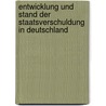 Entwicklung Und Stand Der Staatsverschuldung in Deutschland door Timo Steigemann