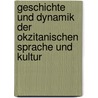 Geschichte Und Dynamik Der Okzitanischen Sprache Und Kultur door Jonny G�ldenpenning