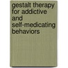 Gestalt Therapy for Addictive and Self-Medicating Behaviors door Psy. D. Dr. Philip Brownell M. Div.