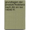 Grundlagen Der Produkt�Kobilanz Nach Din En Iso 14040 Ff. door Lars Matschenz