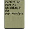 Identit�T Und Ideal. Zur Ich-Bildung in Der Psychoanalyse door Arnie Keller