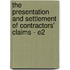 The Presentation and Settlement of Contractors' Claims - E2