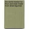 The World Market for Flour and Meal Made from Dried Legumes door Icon Group International
