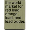 The World Market for Red Lead, Orange Lead, and Lead Oxides door Icon Group International