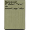 Tourismus in L�Ndlichen R�Umen Der Entwicklungsl�Nder by Sebastian Janzen