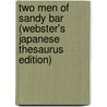 Two Men of Sandy Bar (Webster's Japanese Thesaurus Edition) by Icon Group International