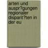 Arten Und Auspr�Gungen Regionaler Disparit�Ten in Der Eu door Martin Kl�ckner
