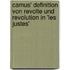 Camus' Definition Von Revolte Und Revolution in 'Les Justes'