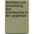 Definition Und Entwicklung Des Bilderbuches in Der Gegenwart