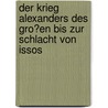 Der Krieg Alexanders Des Gro�En Bis Zur Schlacht Von Issos door Franziska Zschornak