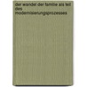 Der Wandel Der Familie Als Teil Des Modernisierungsprozesses by Annett Rischbieter