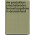 Die Produktion Unterhaltender Fernsehangebote in Deutschland